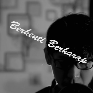 ดาวน์โหลดและฟังเพลง Berhenti Berharap พร้อมเนื้อเพลงจาก Dedy Boom