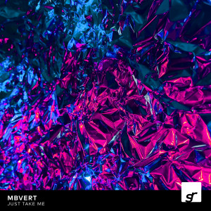 Listen to Just Take Me song with lyrics from Mbvert