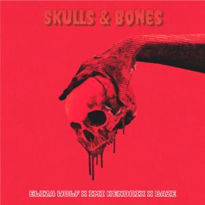 收聽Eliza Wolf的Skulls & Bones (feat. Imi Hendrix & Baze)歌詞歌曲