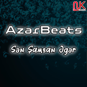 Dengarkan Sən Şamsan Əgər lagu dari AzarBeats dengan lirik