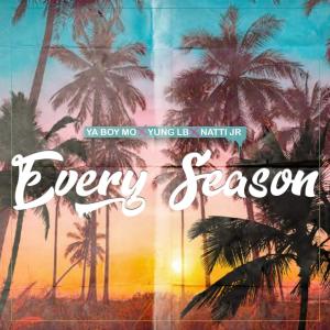Yung Lb的专辑Every Season (feat. Yung LB & Natti Jr)