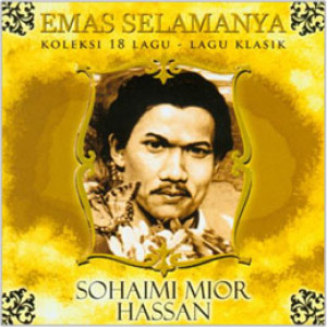 Sohaimi Mior Hassan的專輯Emas Selamanya