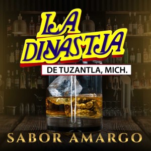 收聽La Dinastía de Tuzantla Michoacán的Sabor Amargo歌詞歌曲