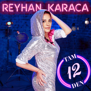 Listen to Tam 12'Den song with lyrics from Reyhan Karaca
