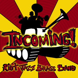 Album Incoming! from Riot Jazz Brass Band