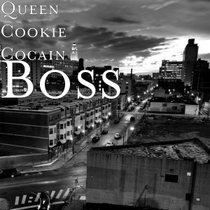 Album Boss (Explicit) from Queen Cookie Cocain