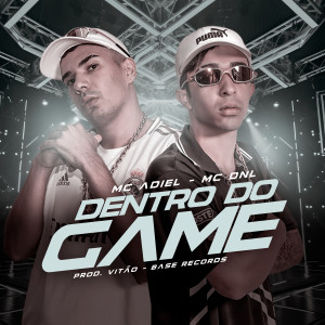 收听Mc Adiel的Dentro Do Game歌词歌曲