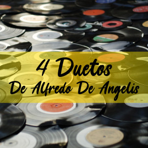 Alfredo De Angelis的專輯4 Duetos de Alfredo de Angelis