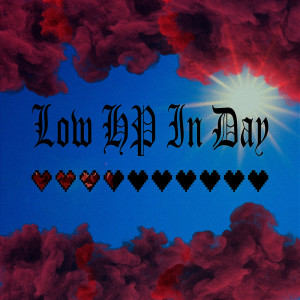 收聽DRF的LowHPinDay (Explicit)歌詞歌曲