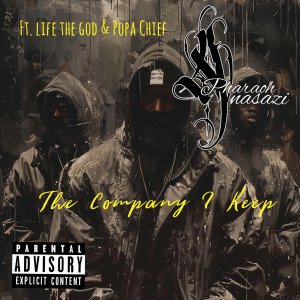 Listen to The Company I Keep (Explicit) song with lyrics from Pharaoh Anasazi