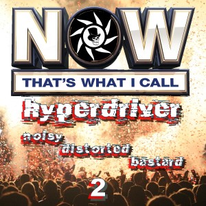 Hyperdriver的專輯Now That's What I Call Hyperdriver: Noisy Distorted Bastard 2