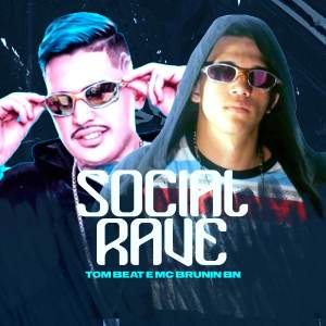 ดาวน์โหลดและฟังเพลง Social Rave (Explicit) พร้อมเนื้อเพลงจาก TOM BEAT
