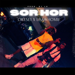 Listen to Sorhor song with lyrics from Okese1