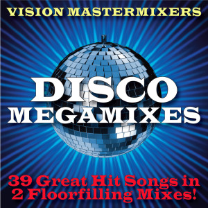 收听Vision Mastermixers的Disco Mix 2歌词歌曲