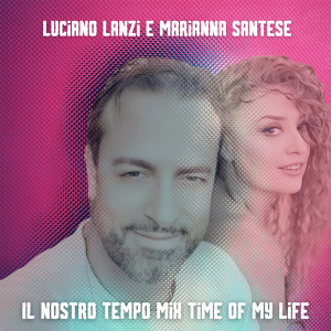 Luciano Lanzi的專輯Il nostro tempo mix (Time of my life)