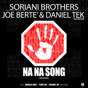 Listen to Na Na Song (Luke DB & Franky DP Remix) song with lyrics from Soriani Brothers