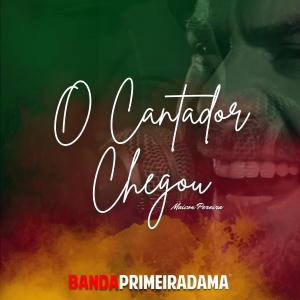 收聽Banda Primeira Dama的O Cantador Chegou歌詞歌曲