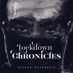 收聽Nelson Navarrete的Lockdown歌詞歌曲