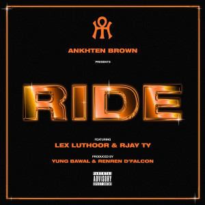 Listen to Ride (Explicit) song with lyrics from Ankhten Brown