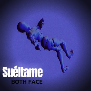 Both Face的專輯Suéltame