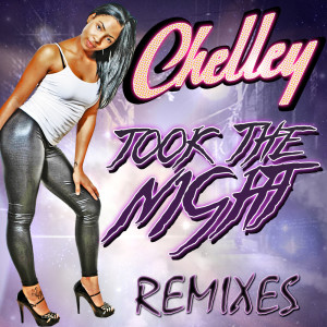 收聽Chelley的Took The Night (Nitra M Mix)歌詞歌曲