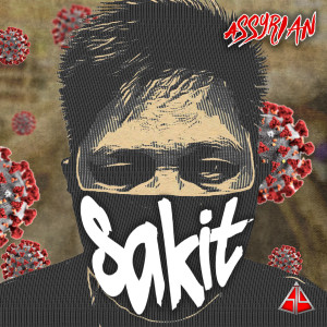 ดาวน์โหลดและฟังเพลง Sakit พร้อมเนื้อเพลงจาก Assyrian