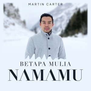 Martin Carter的专辑Betapa Mulia NamaMu