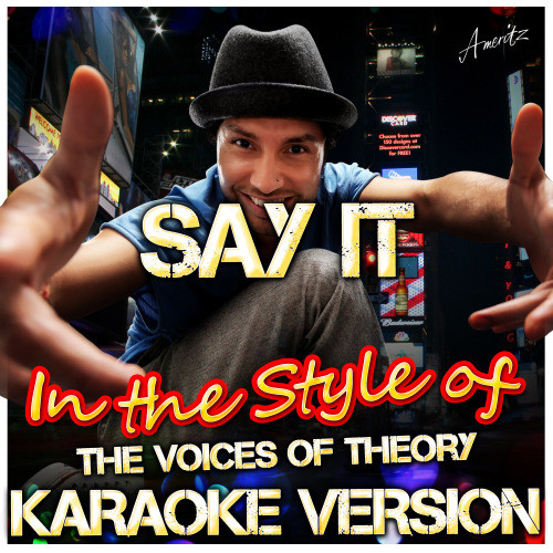 Say It (In the Style of Voices of Theory) [Karaoke Version] (Karaoke Version)