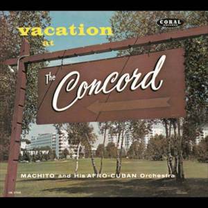 Machito Orchestra的專輯Vacation At The Concord
