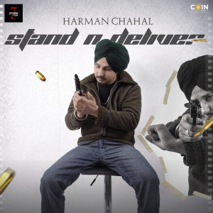 Dengarkan Stand N Deliver lagu dari Harman Chahal dengan lirik