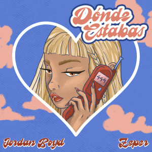 Listen to Dónde Estabas song with lyrics from Jordan Boyd
