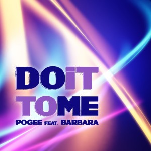 ดาวน์โหลดและฟังเพลง Do It to Me (Radio Edit) พร้อมเนื้อเพลงจาก Pogee