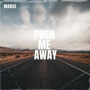 Manse的專輯Push Me Away