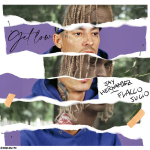Listen to Get Low (Explicit) song with lyrics from Jay Hernández
