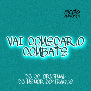 收聽DJ JC ORIGINAL的Vai Começar o Combate (Explicit)歌詞歌曲