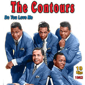 收听The Contours的Do You Love Me歌词歌曲