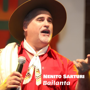 Listen to Bailanta song with lyrics from Nenito Sarturi