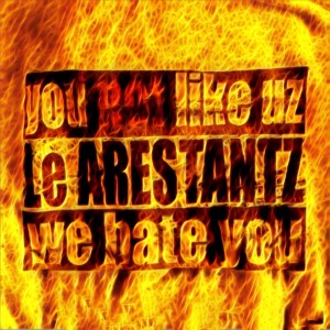 Le Arestantz Crew的專輯LA, Vol. 1 (You Not Like Uz We Hate You) (Explicit)