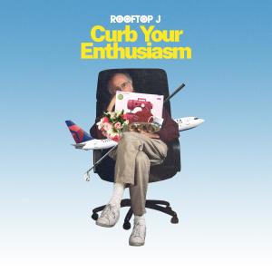 收聽Rooftop J的Curb Your Enthusiasm (Explicit)歌詞歌曲