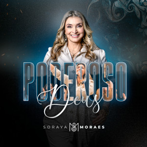Soraya Moraes的專輯Poderoso Deus (Ao Vivo)