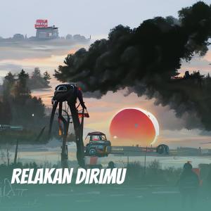 Listen to Relakan Dirimu song with lyrics from Dadang