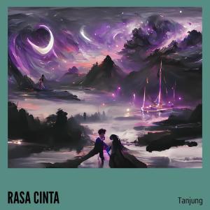 收聽TANJUNG的RASA CINTA歌詞歌曲