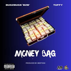 收聽BugZbugs "BZB"的Money Bag (feat. Tuffy) (Explicit)歌詞歌曲
