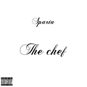 Sparta的專輯The chef (Explicit)