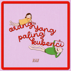 Ran的專輯Orang Yang Paling Kubenci