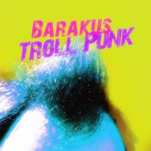 Troll Punk的專輯Barakus