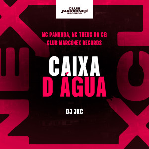 收聽Mc Pankada的Caixa d Água (Explicit)歌詞歌曲