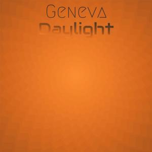 Dengarkan lagu Geneva Daylight nyanyian Jord Villo dengan lirik