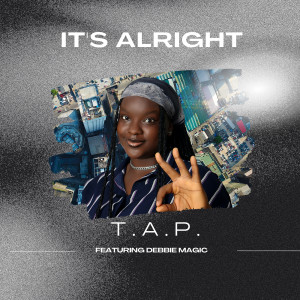 Album It's Alright from T.A.P.