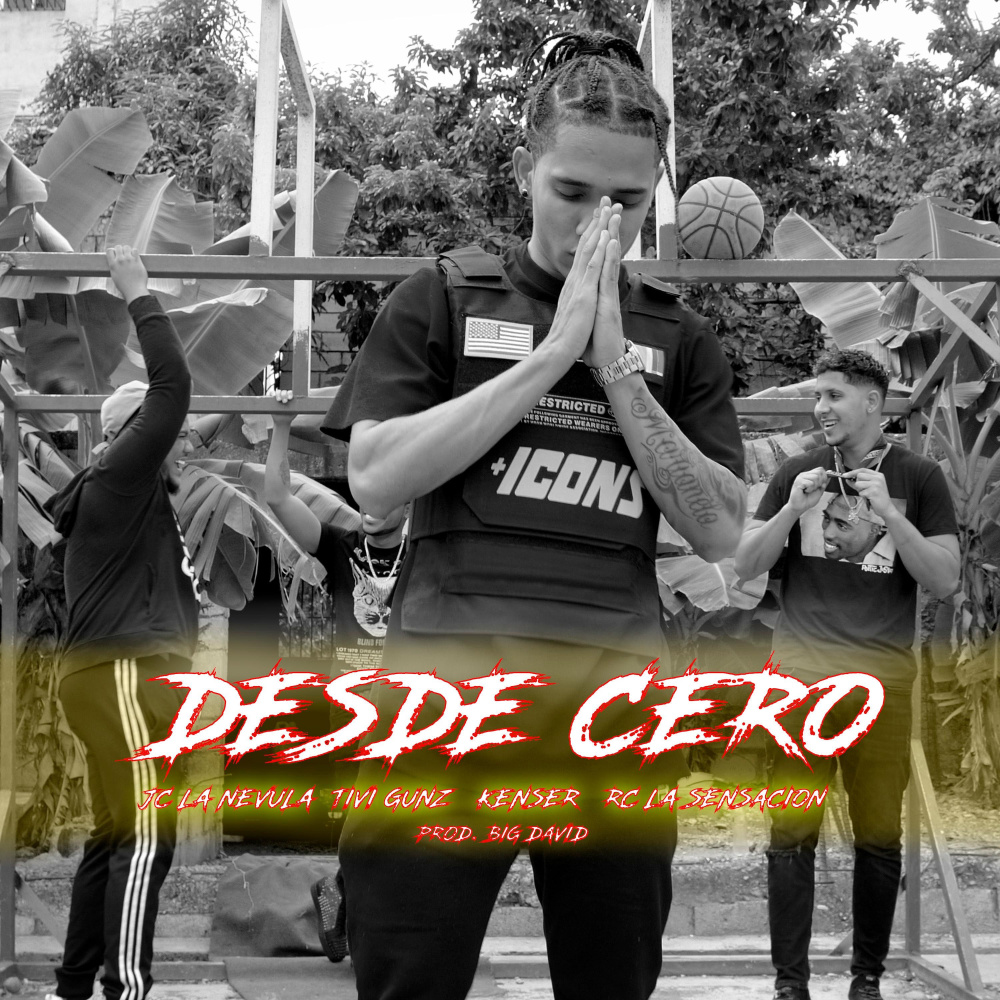 Desde Cero (feat. Tivi Gunz, kenser & Rc La Sensasion) (Explicit)